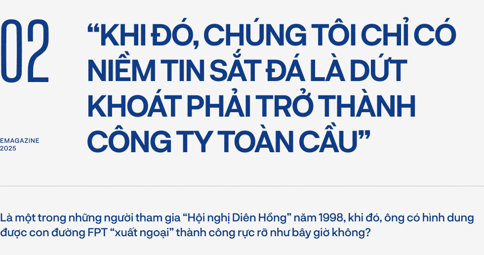 Doanh nhân Đỗ Cao Bảo kể về hành trình trở thành công ty toàn cầu từ 1 triệu USD của FPT và bí quyết 