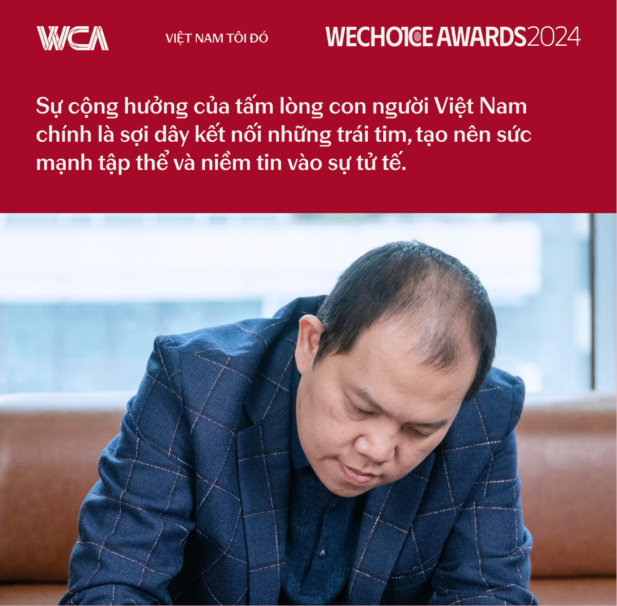 Ông Vương Vũ Thắng: "Nghệ sĩ, thầy giáo, chị bán phở... ai cũng mang trong mình khát vọng và trái tim Việt nên họ có mặt trong câu chuyện chung của WeChoice"- Ảnh 5.