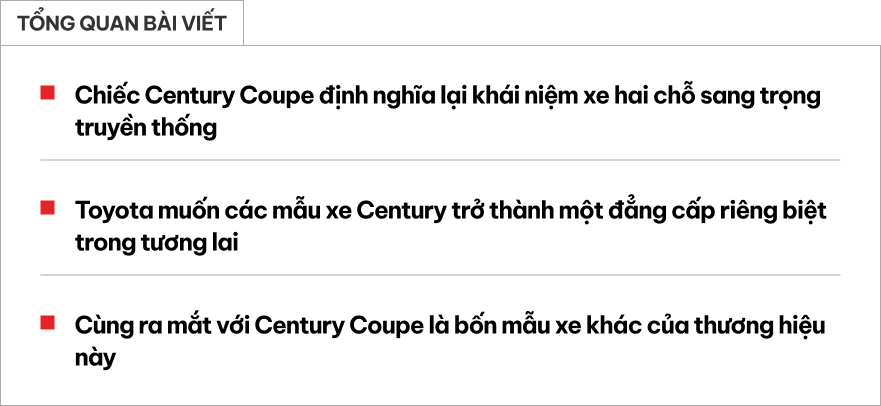Sang tận Nhật Bản để xem Century Coupe ho&agrave;n to&agrave;n mới: C&aacute;ch Toyota 'tham chiến' ph&acirc;n kh&uacute;c si&ecirc;u sang, nội thất kh&ocirc;ng giống ai, c&oacute; chi tiết học từ Rolls-Royce- Ảnh 1.