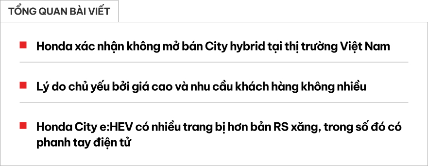 Honda City hybrid sẽ không bán tại Việt Nam: Hãng cho biết lý do đặc biệt, người dùng hết cơ hội 'mơ' có phanh tay điện tử- Ảnh 1.