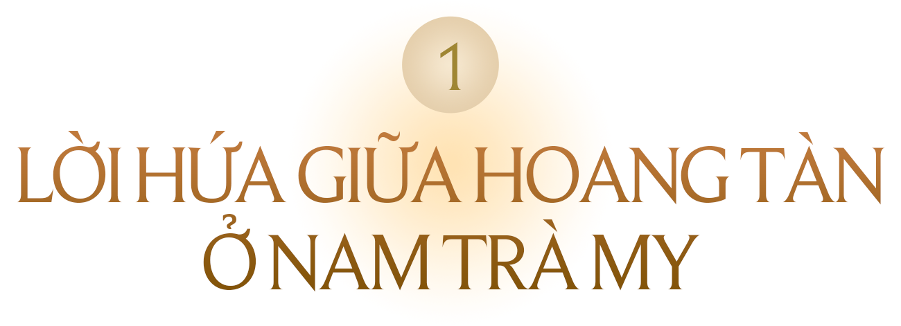 Lời hứa giữa hoang tàn ở Nam Trà My