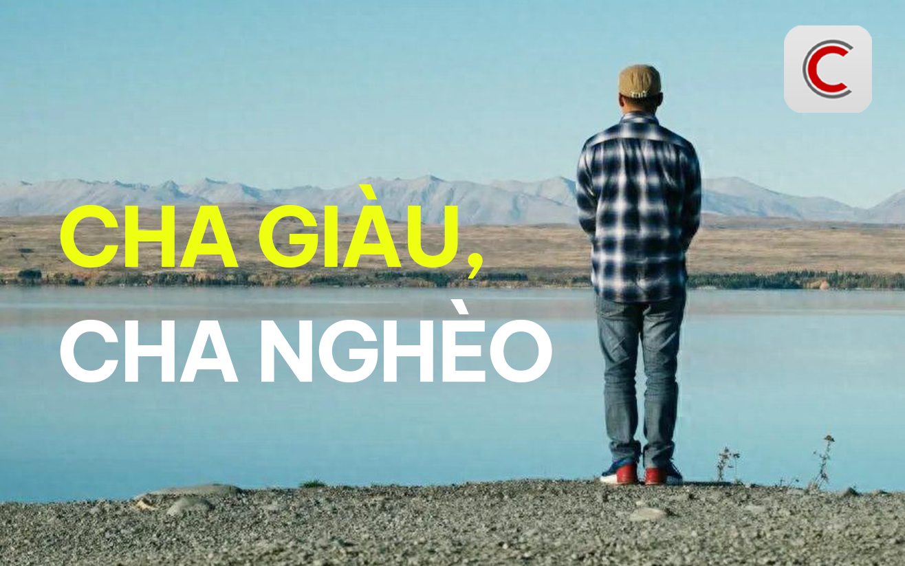 Ngẫm từ 'cha giàu, cha nghèo': Bí quyết thoát nghèo TRƯỜNG KỲ - Ảnh 2.