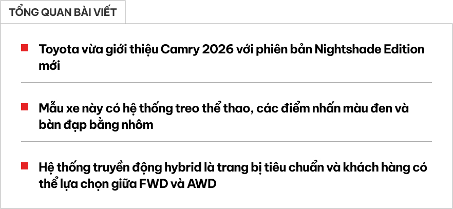 Toyota Camry 2026 bổ sung phiên bản bóng đêm huyền bí: 'Xe doanh nhân' nay cá tính hơn từ ngoài vào trong, động cơ không đổi - Ảnh 1.