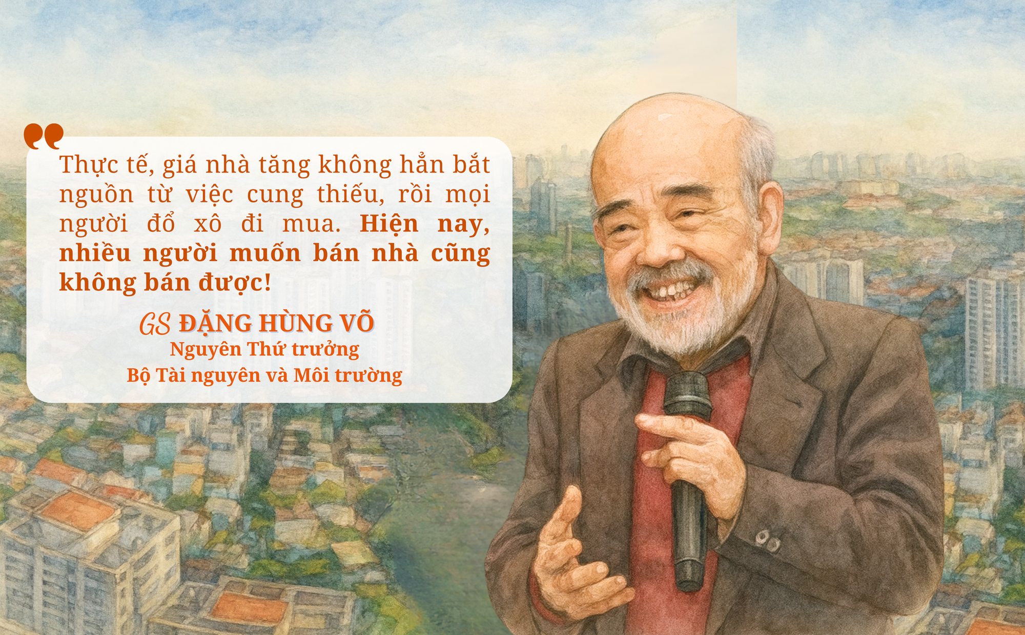 GS. Đặng Hùng Võ: Giá nhà tăng chủ yếu là “giá ảo”, nhiều người hiện nay muốn bán nhà cũng không bán được!- Ảnh 1. GS. Đặng Hùng Võ: Giá nhà tăng chủ yếu là “giá ảo”, nhiều người hiện nay muốn bán nhà cũng không bán được!- Ảnh 1.