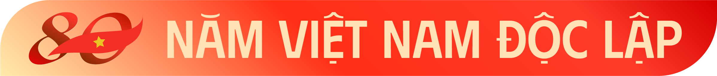 80 năm Việt Nam độc lập - tự do - hạnh phúc