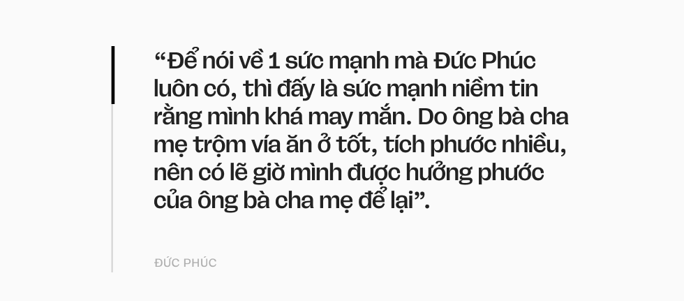 Một thập kỷ rực rỡ của Đức Phúc: “Tôi không chọn việc show ra những khó khăn để giới thiệu về bản thân mình” - Ảnh 23.