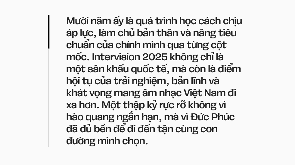 Một thập kỷ rực rỡ của Đức Phúc: “Tôi không chọn việc show ra những khó khăn để giới thiệu về bản thân mình” - Ảnh 1.