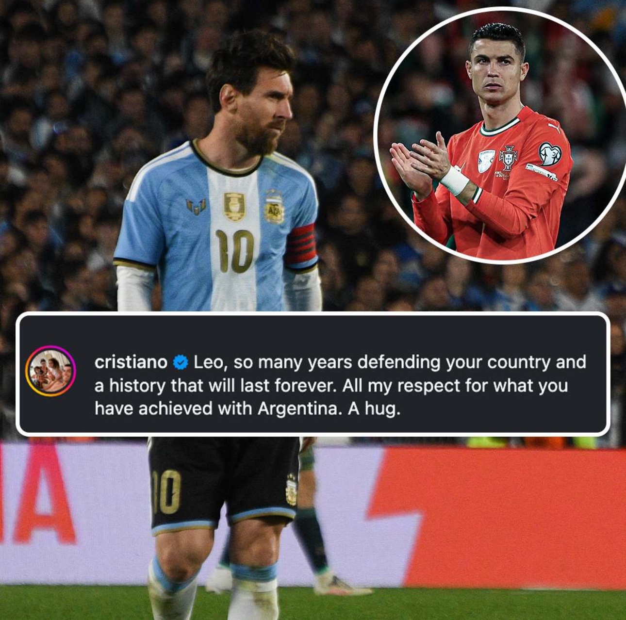 B&igrave;nh luận g&acirc;y b&atilde;o của Ronaldo dưới b&agrave;i đăng của Messi: T&igrave;nh bạn vượt thời gian - Ảnh 1.