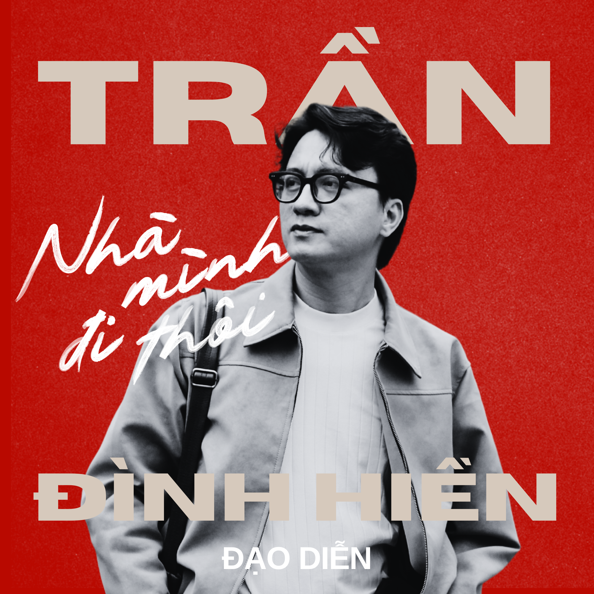 Profile của đạo diễn phim điện ảnh &ldquo;Nh&agrave; m&igrave;nh đi th&ocirc;i&rdquo; - Ảnh 2.