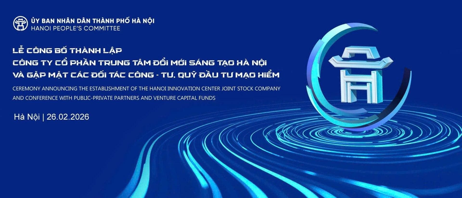 Trung t&acirc;m đổi mới s&aacute;ng tạo H&agrave; Nội: Bệ ph&oacute;ng cho startup việt nam năm 2026 - Ảnh 1.