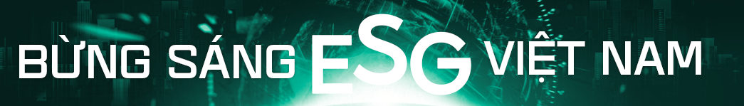 Bừng sáng ESG Việt Nam