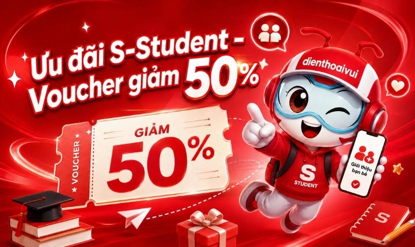 Back to School Điện Thoại Vui 2026 đ&atilde; quay trở lại với nhiều ưu đ&atilde;i HSSV - Ảnh 4.