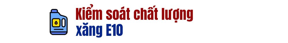 [eMagazine] - Những điều cần biết về xăng E10 trước ng&agrave;y b&aacute;n đại tr&agrave; 1-6 - Ảnh 15.