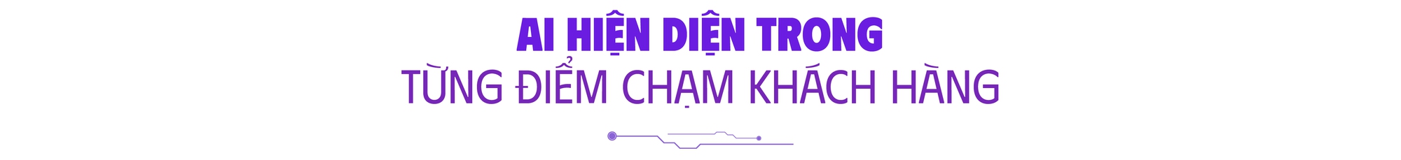Bên trong ngân hàng Việt tiên phong mô hình AI-NATIVE - Ảnh 2. Bên trong ngân hàng Việt tiên phong mô hình AI-NATIVE - Ảnh 2.