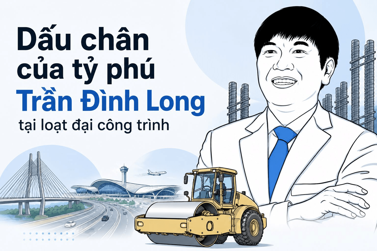 &Iacute;t ai biết dấu ch&acirc;n tỷ ph&uacute; Trần Đ&igrave;nh Long tại loạt đại c&ocirc;ng tr&igrave;nh: Từ 6 c&acirc;y cầu vượt s&ocirc;ng Hồng đến dự &aacute;n APEC 2027 ở Ph&uacute; Quốc - Ảnh 1.