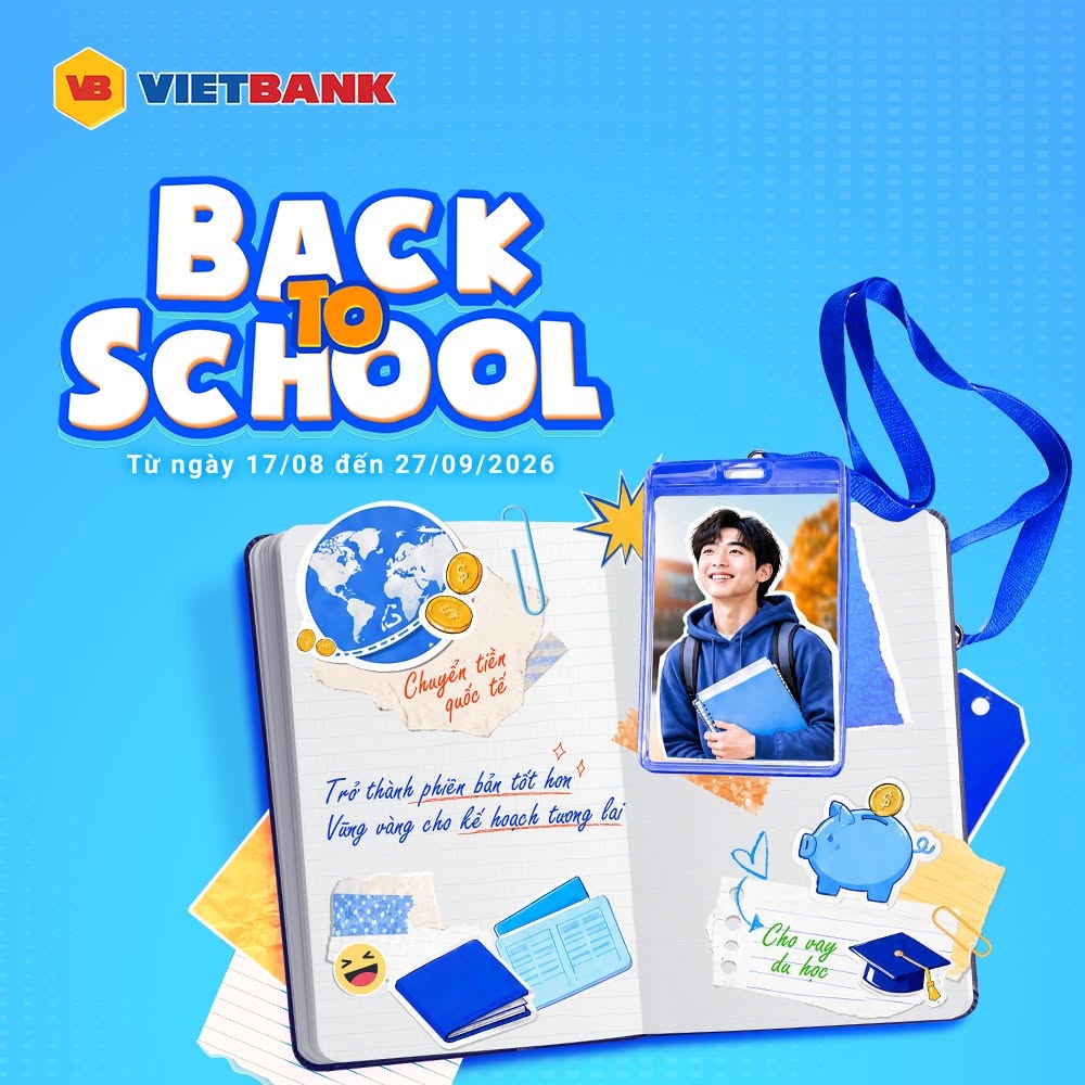 Chuẩn bị h&agrave;nh trang m&ugrave;a tựu trường, nhẹ g&aacute;nh t&agrave;i ch&iacute;nh c&ugrave;ng loạt đặc quyền từ Vietbank - Ảnh 1.