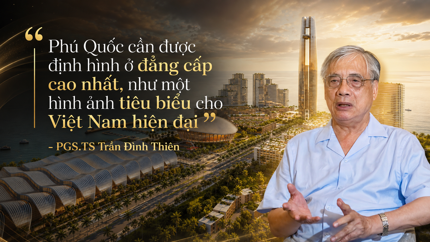 PGS.TS Trần Đình Thiên: 'Phú Quốc thay đổi chóng mặt từng ngày, APEC 2027 mở thời cơ vươn tầm thế giới' - Ảnh 3.