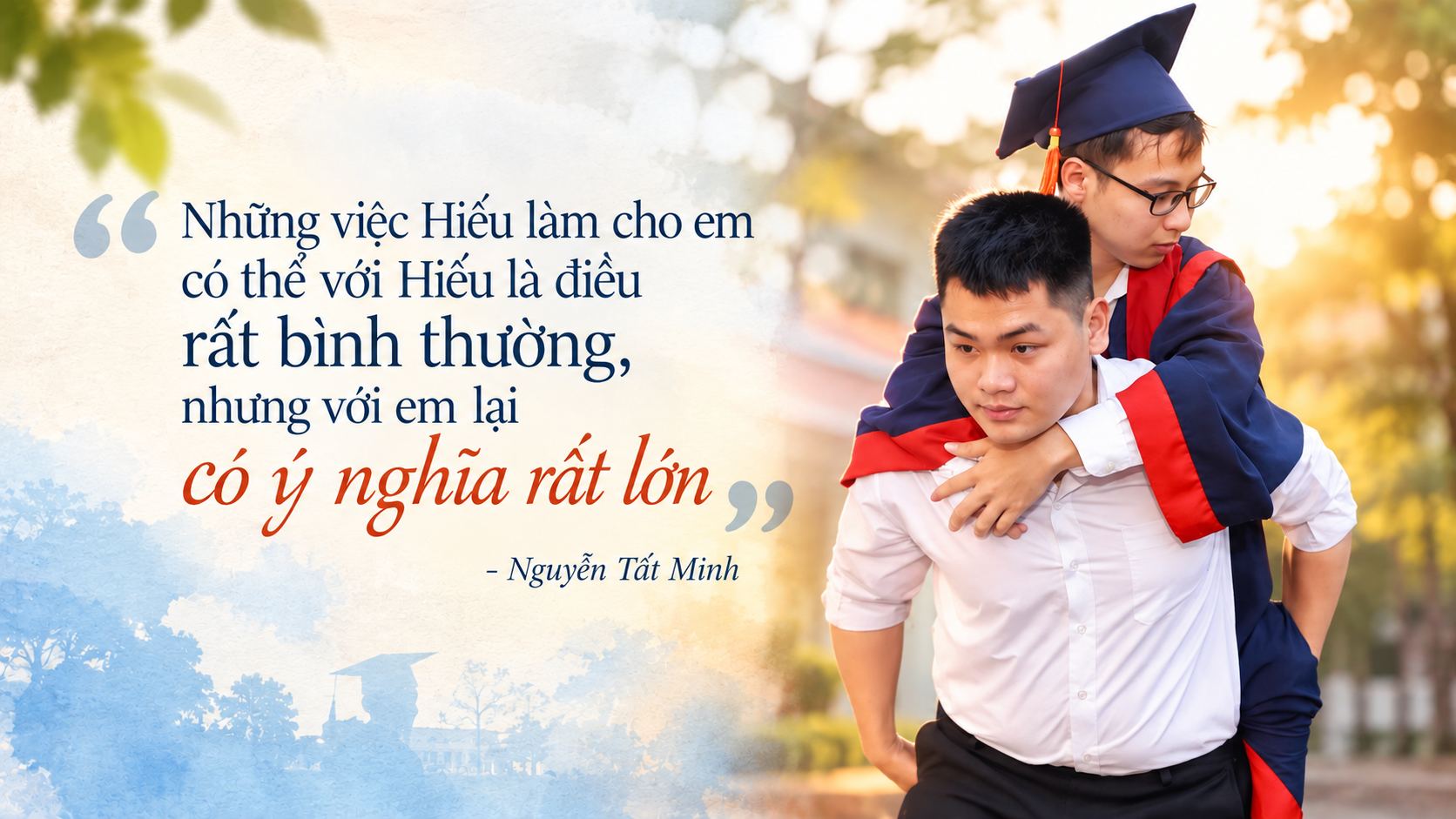 Chàng trai khuyết tật và người bạn cõng đến trường: Hành trình vượt khó 16 năm - Ảnh 2. Chàng trai khuyết tật và người bạn cõng đến trường: Hành trình vượt khó 16 năm - Ảnh 2.
