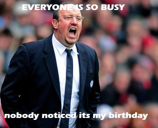 
	Liệu có ai nhờ hôm nay là ngày sinh nhật của Rafa Benitez