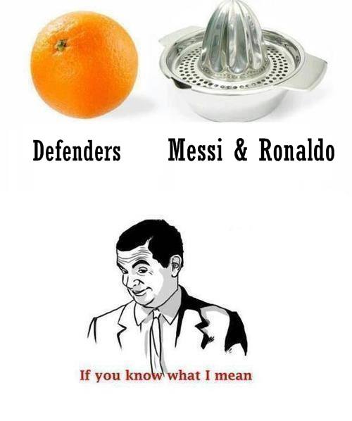 
	Nếu hậu vệ là những quả cam, Ronaldo Messi sẽ là chiếc máy vắt