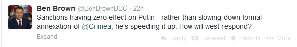 Ben Brown, phát thanh viên BBC: Các biện pháp trừng phạt chẳng có tác dụng gì với Putin - thay vì làm chậm lại được quá trình sáp nhập chính thức Crimrea, ông ấy đang đẩy nhanh tiến độ. 