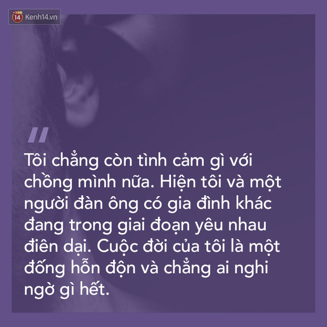 Hãy một lần thử nghe những kẻ ngoại tình nói về chính họ - Ảnh 6.