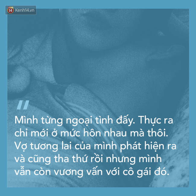 Hãy một lần thử nghe những kẻ ngoại tình nói về chính họ - Ảnh 9.