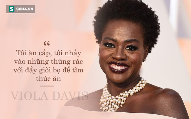 Viola Davis: Từ cô bé sống ở khu ổ chuột trở thành ngôi sao da màu cả Hollywood ngưỡng mộ - Ảnh 4.