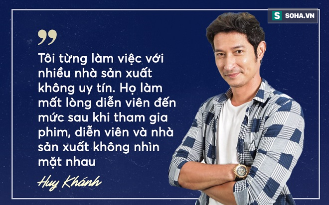 Huy Khánh: Nhiều diễn viên không còn muốn làm nghề vì bị nhà sản xuất quỵt tiền, đe dọa - Ảnh 3.