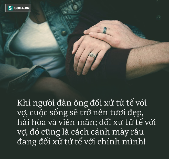 Hãy đối xử tử tế với vợ, đó mới là tài sản lớn nhất cuộc đời mỗi người đàn ông! - Ảnh 4.