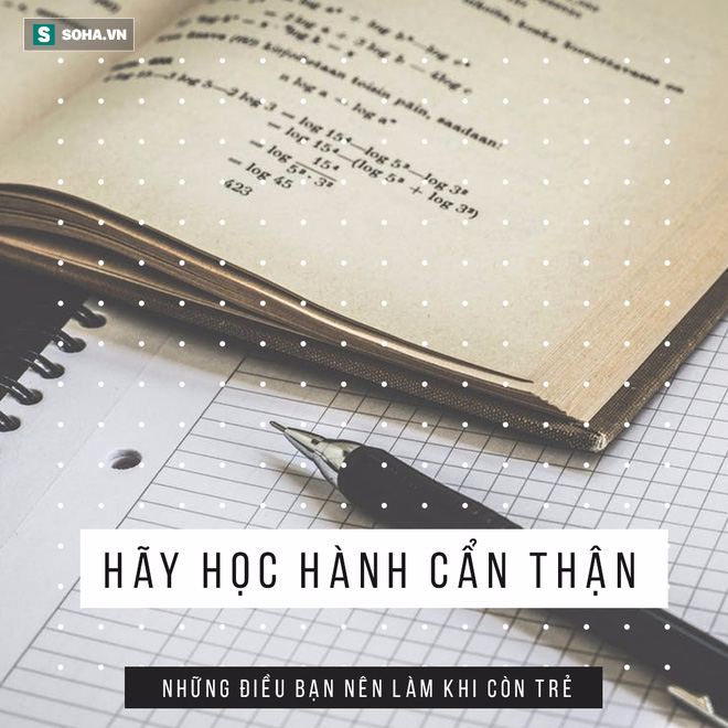 14 điều bạn nên làm nếu không muốn tuổi trẻ trôi qua một cách lãng phí - Ảnh 11.