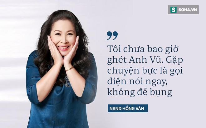 NSND Hồng Vân: Anh Vũ là em nhưng tôi coi như con trai lớn - Ảnh 4.