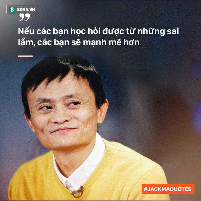 10 phát ngôn truyền cảm hứng của Jack Ma tới giới trẻ Việt - Ảnh 2.