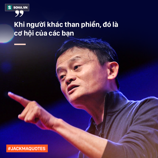 10 phát ngôn truyền cảm hứng của Jack Ma tới giới trẻ Việt - Ảnh 3.