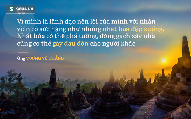 Ông Vương Vũ Thắng: Sức sát thương của khẩu nghiệp xấu rất lớn. Sếp mắng quân, chồng mắng vợ, mẹ mắng con: Nghĩ thật kỹ trước khi mở lời! - Ảnh 7. loi-noi-cua-lanh-dao-co-suc-anh-huong-lon