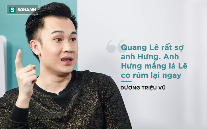 Dương Triệu Vũ nói về việc bị Quang Lê chơi xấu - Ảnh 4.