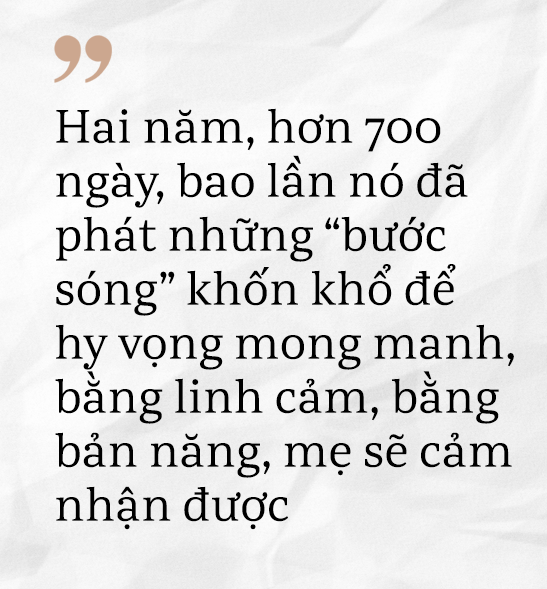 Khi sợi dây linh cảm của mẹ không còn, đó là hết hy vọng - Ảnh 3.