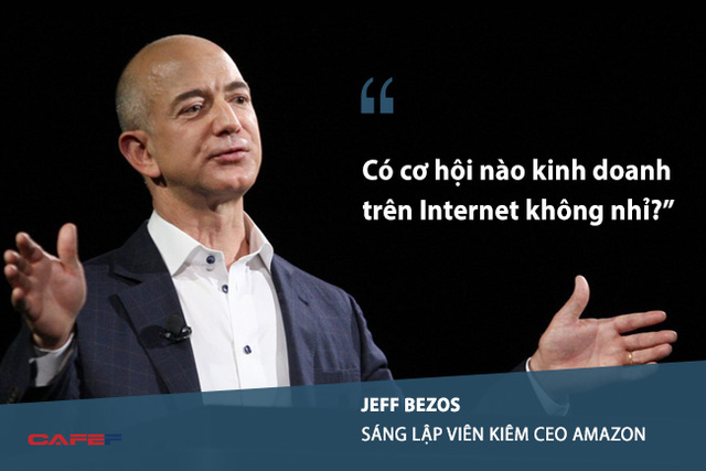 Những câu nói nổi tiếng làm nên thương hiệu ông chủ Amazon của Jeff Bezos - Ảnh 1.