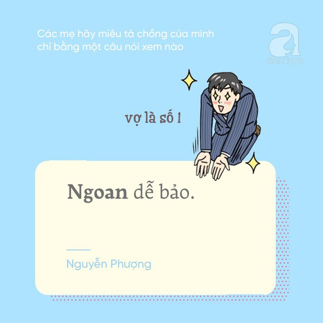 Các mẹ hãy thử miêu tả chồng của mình chỉ bằng một câu thôi, xem chồng ai bá đạo nhất nào! - Ảnh 1.