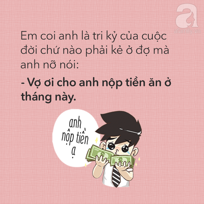  Cuối tháng nộp lương cho vợ, chồng các chị có nói câu gì bá đạo như thế này không? - Ảnh 15.