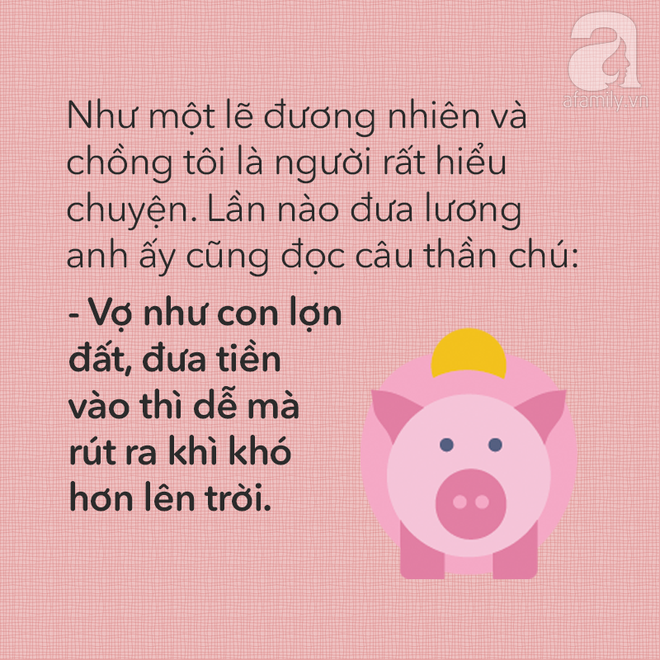  Cuối tháng nộp lương cho vợ, chồng các chị có nói câu gì bá đạo như thế này không? - Ảnh 3.