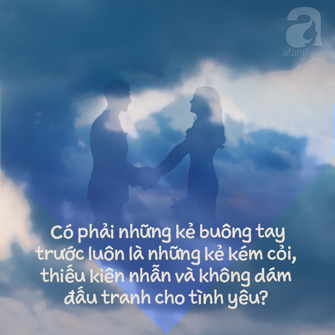 Thôi đừng trách người buông tay trước, bởi rằng họ chịu lắm đớn đau thay! - Ảnh 4.