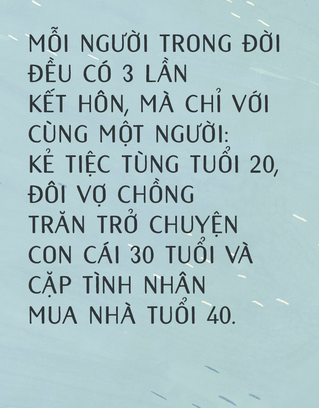 Trong đời mỗi người đều có 3 lần kết hôn, với cùng chỉ một người... - Ảnh 5.