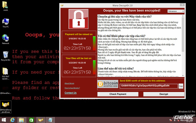 Muốn biết máy dính ransomware WannaCry trông như thế nào? Chúng tôi đã quay video thực tế cho bạn xem! - Ảnh 7.