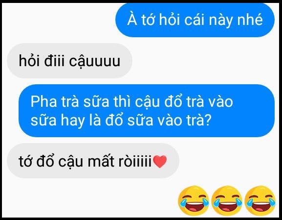 Đỉnh cao của nhắn tin cưa cẩm bây giờ: Trà sữa là trà đổ vào sữa hay sữa đổ vào trà? - Ảnh 10.