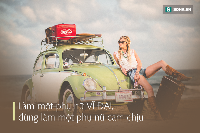 Phụ nữ hiện đại: Đừng làm một người cam chịu - Ảnh 1.