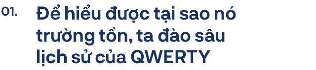 Vì sao chúng ta không bỏ được QWERTY? - Ảnh 2.