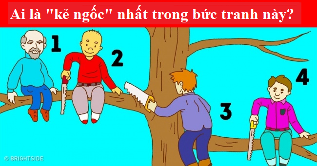 Ai là kẻ ngốc nhất trong tranh? Không có đúng sai nhưng chỉ ra được tố chất của bạn - Ảnh 1.