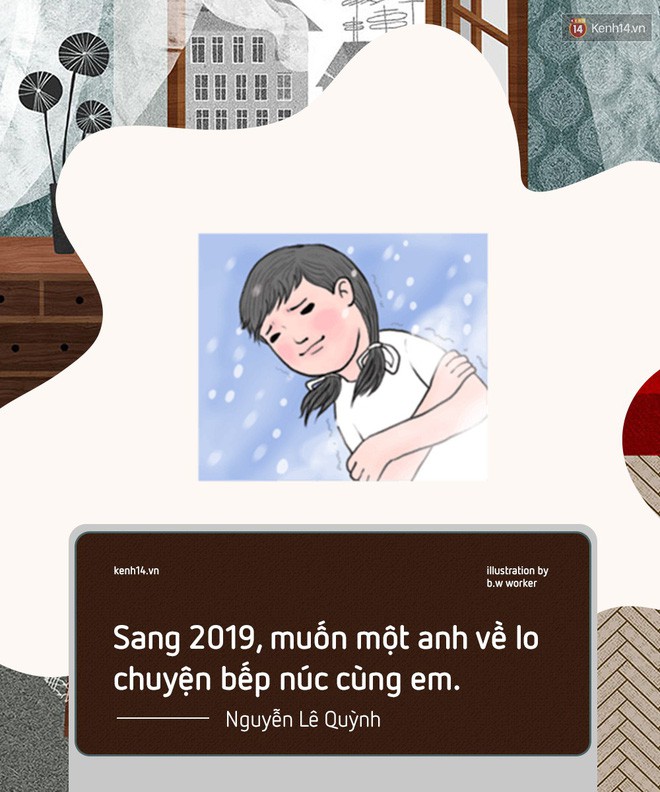 2019 đang đến rồi, bạn mong mỏi điều gì nhất cho năm nay? - Ảnh 6.