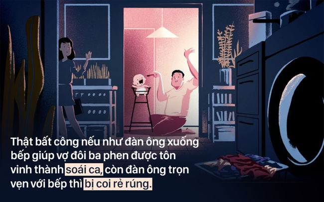 Cớ làm sao đàn ông xuống bếp đôi lần được tôn làm soái ca, còn những anh chàng “đổi phận” làm vợ lại bị khinh miệt, coi thường? - Ảnh 2.